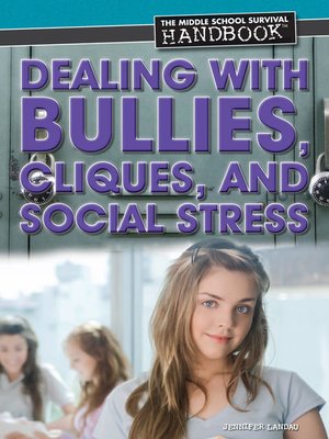 cover image of Dealing with Bullies, Cliques, and Social Stress